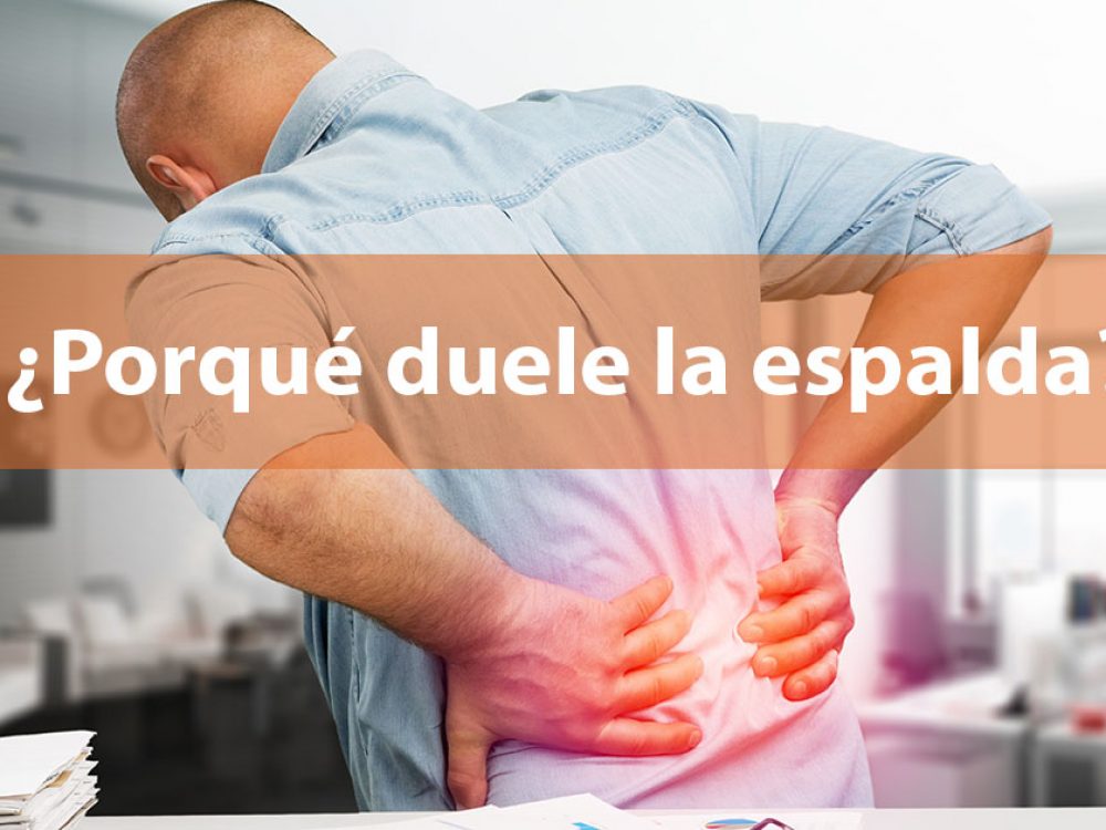 ¿Porqué duele la espalda?