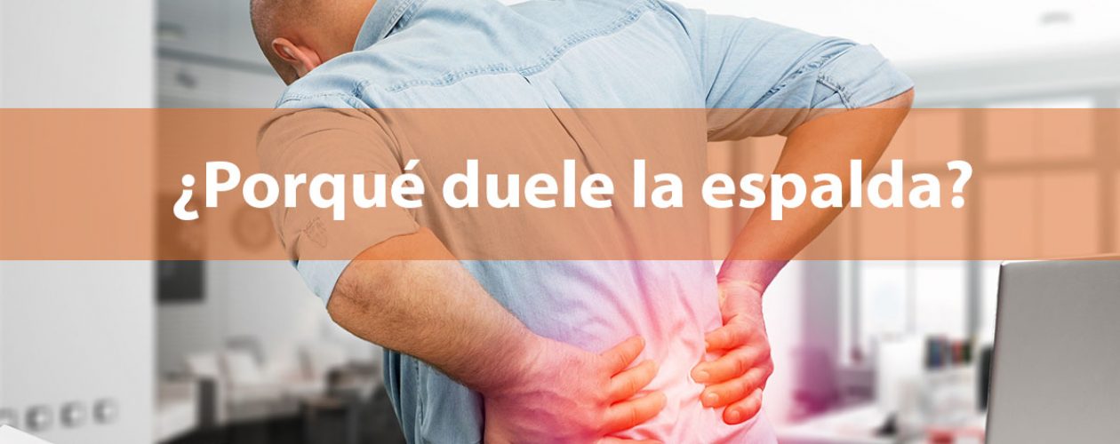 ¿Porqué duele la espalda?